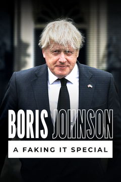 Boris Johnson: A Faking It Special (2024)