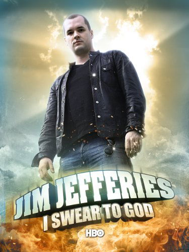 Jim Jefferies: I Swear to God