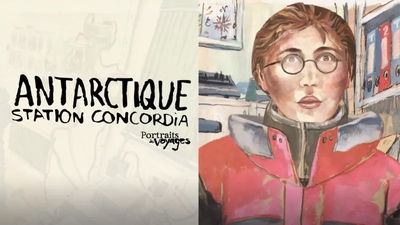 Portraits de Voyage: Antarcique Station Concordia