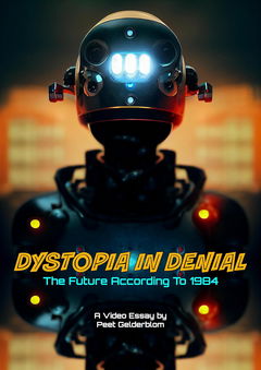Dystopia in Denial: The Future According to 1984 (2024)