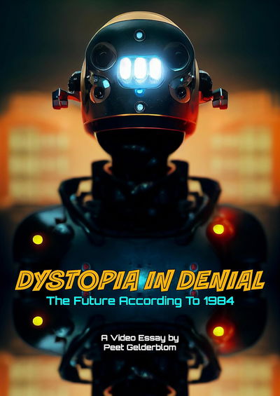 Dystopia in Denial: The Future According to 1984