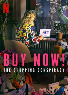 Buy Now: The Shopping Conspiracy (2024)