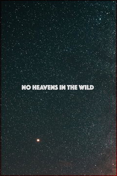 No Heavens in the Wild