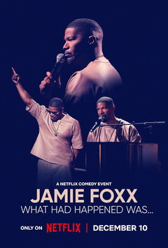 Jamie Foxx: What Had Happened Was (2024)