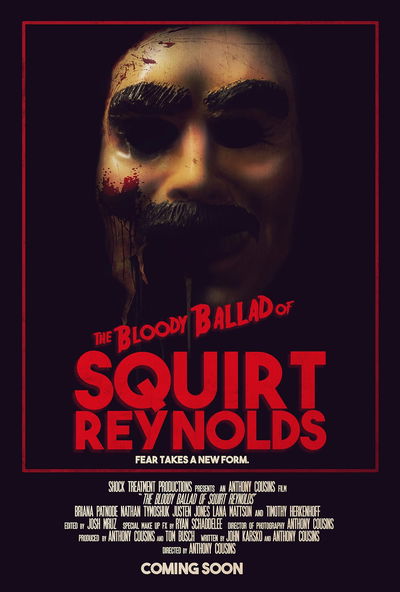 The Bloody Ballad of Squirt Reynolds