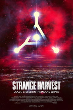 Strange Harvest: Occult Murder in the Inland Empire (2024)