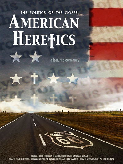 American Heretics: The Politics of the Gospel