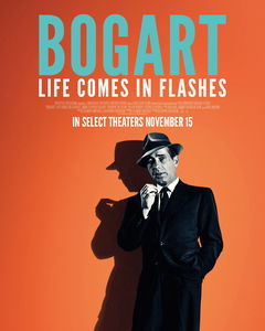 Bogart: Life Comes in Flashes (2024)