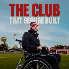 The Club That George Built (2024)
