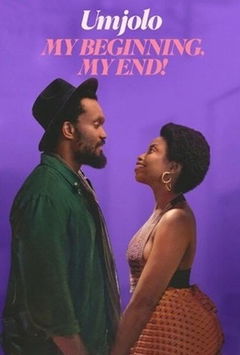 Umjolo: My Beginning, My End! (2025)