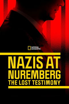Nazis at Nuremberg: The Lost Testimony (2022)