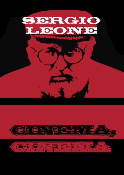 Sergio Leone: Cinema, Cinema