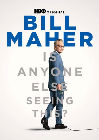Bill Maher: Is Anyone Else Seeing This?