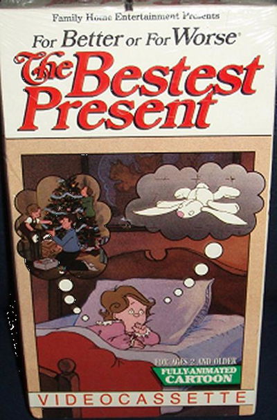 For Better or for Worse: The Bestest Present