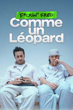 F*ckin' Fred : Comme un Léopard (2025)