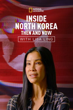 Inside North Korea: Then & Now with Lisa Ling (2017)