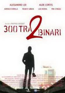 300 tra due binari