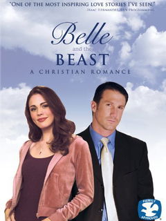 Belle & the Beast: A Christian Romance (2006)