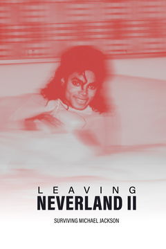 Leaving Neverland 2: Surviving Michael Jackson (2025)