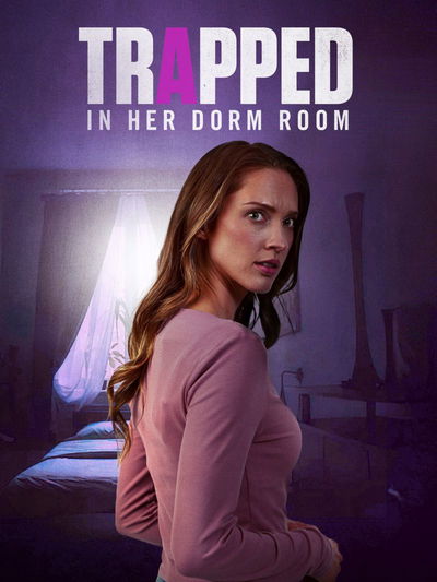 Trapped in Her Dorm Room