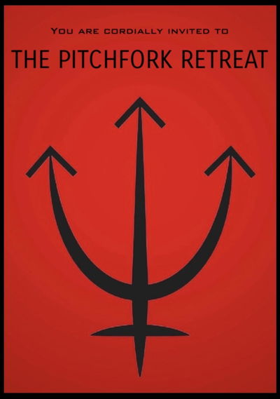 The Pitchfork Retreat
