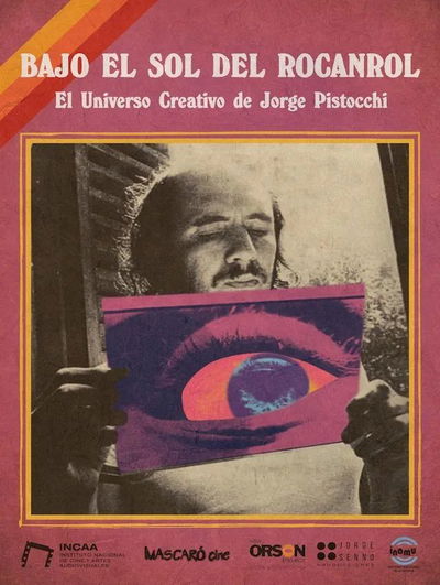 Bajo el Sol del Rocanrol – El Universo Creativo de Jorge Pistocchi