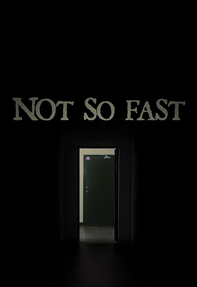 Not So Fast