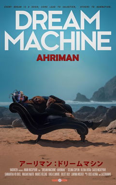 Dream Machine: AHRIMAN