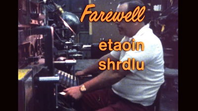 Farewell, Etaoin Shrdlu