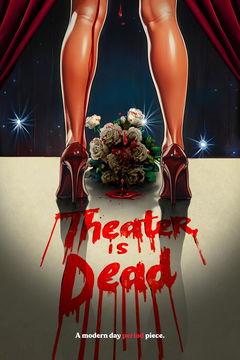 Theater is Dead (2025)