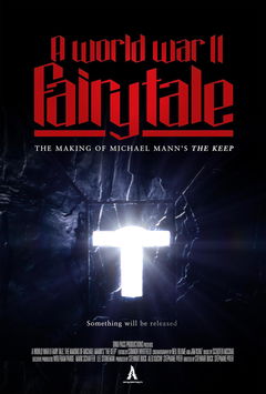A World War II Fairy Tale: The Making of Michael Mann's the Keep (2025)