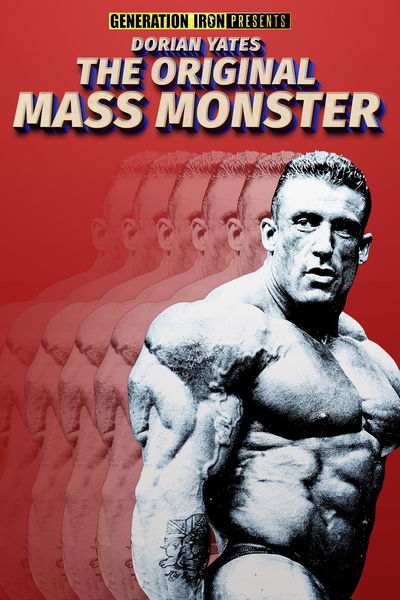 Dorian Yates: The Original Mass Monster
