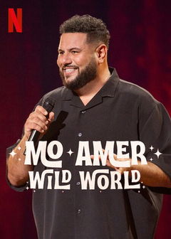 Mo Amer: Wild World (2025)