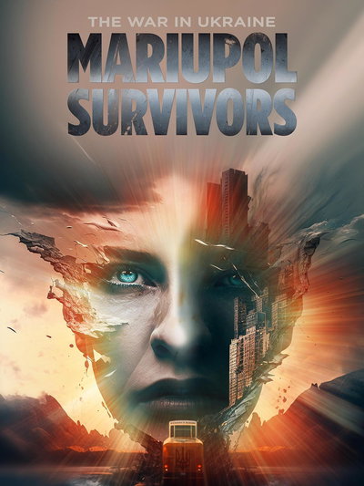 The War in Ukraine. Mariupol. Survivors.