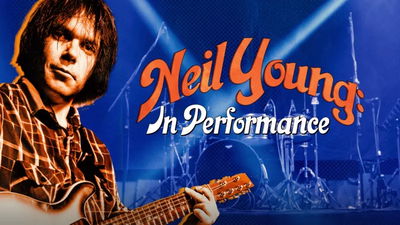 Neil Young: In Performance