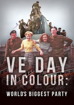 VE Day in colour: Britain's biggest party (2020)
