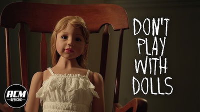 Don't Play with Dolls