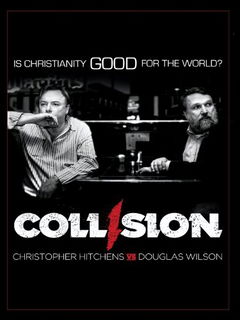 Collision: Christopher Hitchens vs. Douglas Wilson (2009)