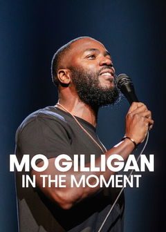 Mo Gilligan: In the Moment (2026)