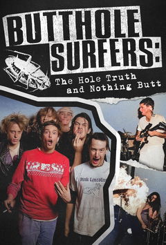 Butthole Surfers: The Hole Truth and Nothing Butt (2025)
