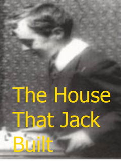 The House That Jack Built (1900)