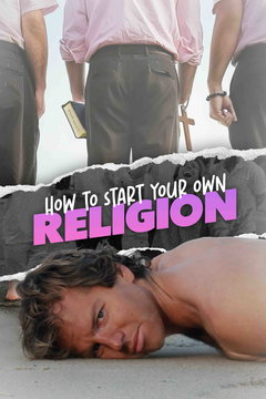 How to Start Your Own Religion (2025)