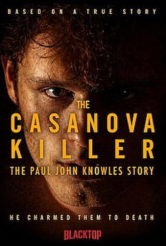 The Casanova Killer: The Paul John Knowles Story (2026)