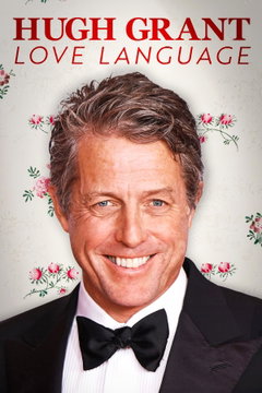 Hugh Grant: Love Language (2024)