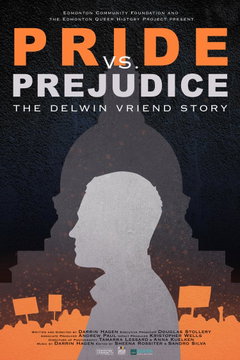 Pride Vs. Prejudice: The Delwin Vriend Story (2024)