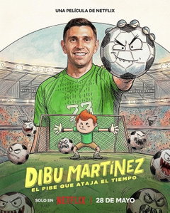 Dibu Martínez: El pibe que ataja el tiempo (2026)