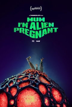Mum, I'm Alien Pregnant (2026)