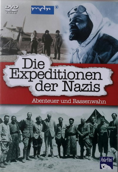 Die Expeditionen der Nazis - Abenteuer und Rassenwahn