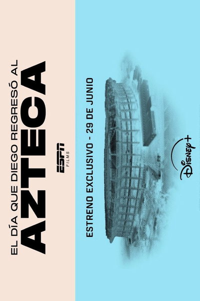 The Day Diego Returned to the Azteca