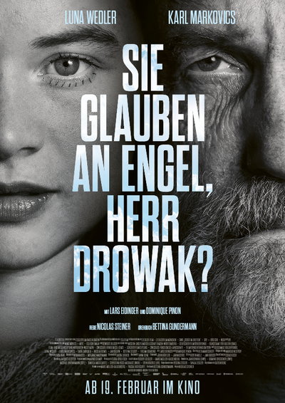 Sie glauben an Engel, Herr Drowak?
